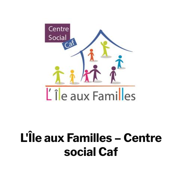 L’Île aux Familles – Centre social Caf